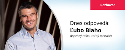 Recept na úspešnú reštauráciu podľa Ľuba Blaha