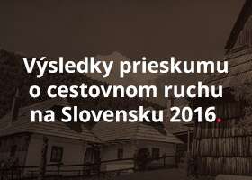 Výsledky prieskumu o cestovnom ruchu na Slovensku