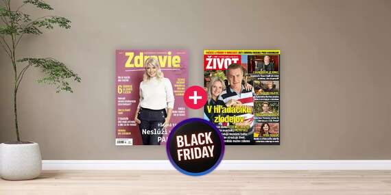 BLACK FRIDAY: Ročné predplatné: Výhodný balík ŽIVOT + ZDRAVIE/Slovensko