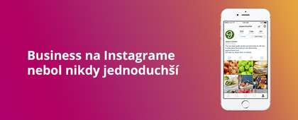 Business na Instagrame nebol nikdy jednoduchší