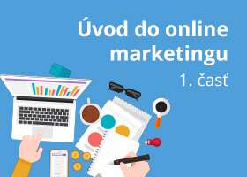 Online marketing pre váš web, 1. časť