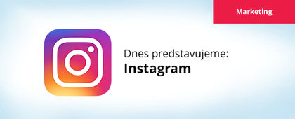 Bližšie k zákazníkom vďaka Instagramu