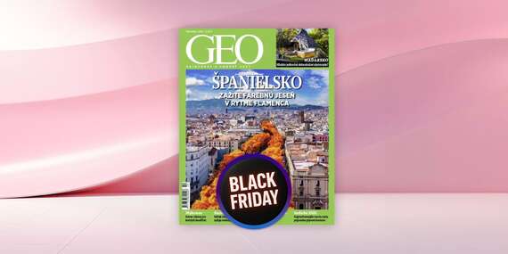 BLACK FRIDAY: Ročné predplatné mesačníka GEO/Slovensko