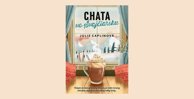 Julie Caplin - Chata vo Švajčiarsku