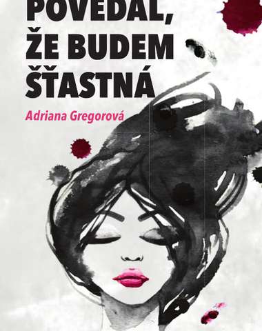Kniha Povedal, že budem šťastná z vydavateľstva Elist