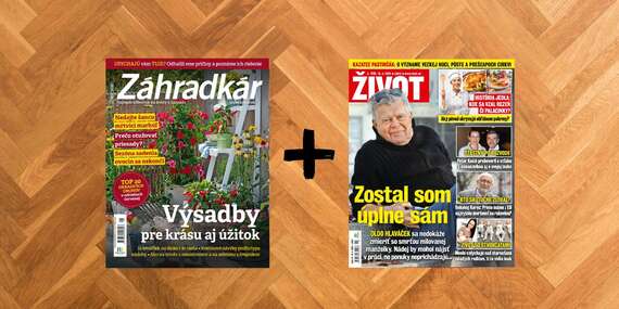 Výhodný predplatiteľský balíček - týždenník ŽIVOT a mesačník ZÁHRADKÁR/Slovensko