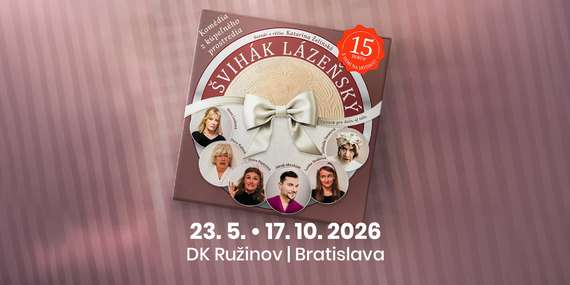 Vstupenka na kúpeľnú komédiu ŠVIHÁK LÁZEŇSKÝ v DK Ružinov / Bratislava - Ružinov DK Ružinov - malá sála