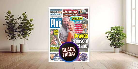BLACK FRIDAY: Plus JEDEN DEŇ - aktuality zo šoubiznisu, správy z domova aj zahraničia/Slovensko