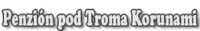 Penzión pod Troma Korunami